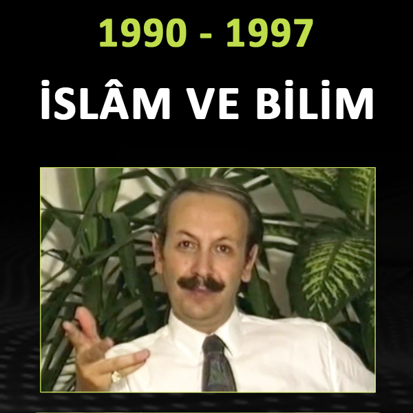 AHMED HULUSİ - İSLÂM VE BİLİM - 1990-1997