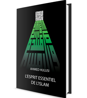 L'esprit Essentiel de l'Islam