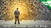 Kurân'ı Anlamak İçin Ön Bilgi