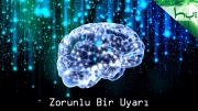 Zorunlu Bir Uyarı