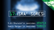 17 - Isra' Sûresi - Arapçalı Türkçe Kur'ân Çözümü
