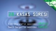 28 - Kasas Sûresi - Arapçalı Türkçe Kur'ân Çözümü