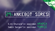 29 - Ankebût Sûresi - Arapçalı Türkçe Kur'ân Çözümü