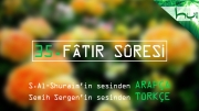 35 - Fâtir Sûresi - Arapçalı Türkçe Kur'ân Çözümü
