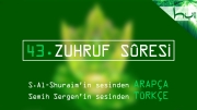 43 - Zuhruf Sûresi - Arapçalı Türkçe Kur'ân Çözümü