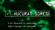 49 - Hucurat Sûresi - Arapçalı Türkçe Kur'ân Çözümü