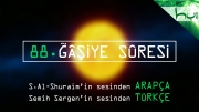 88 - Ğâşiye Sûresi - Arapçalı Türkçe Kur'ân Çözümü