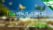 10. Yûnus Sûresi - Kur'ân-ı Kerîm Çözümü