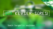 108. Kevser Sûresi - Kur'ân-ı Kerîm Çözümü