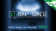 17. İsra' Sûresi - Kur'ân-ı Kerîm Çözümü