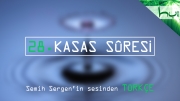 28. Kasas Sûresi - Kur'ân-ı Kerîm Çözümü