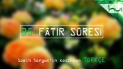 35. Fâtır Sûresi - Kur'ân-ı Kerîm Çözümü