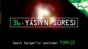 36. Yâsiyn Sûresi - Kur'ân-ı Kerîm Çözümü