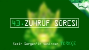 43. Zuhruf Sûresi - Kur'ân-ı Kerîm Çözümü