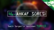 46. Ahkaf Sûresi - Kur'ân-ı Kerîm Çözümü