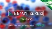 6. En'am Sûresi (094-165) - Kur'ân-ı Kerîm Çözümü